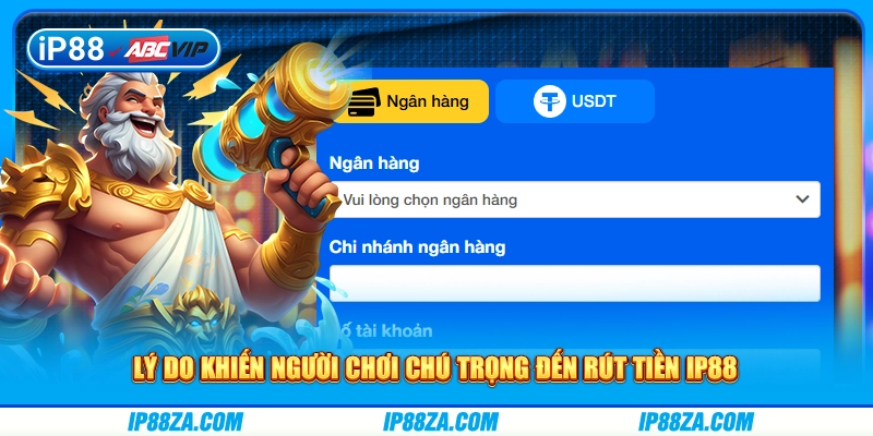 Lý do khiến người chơi chú trọng đến rút tiền IP88