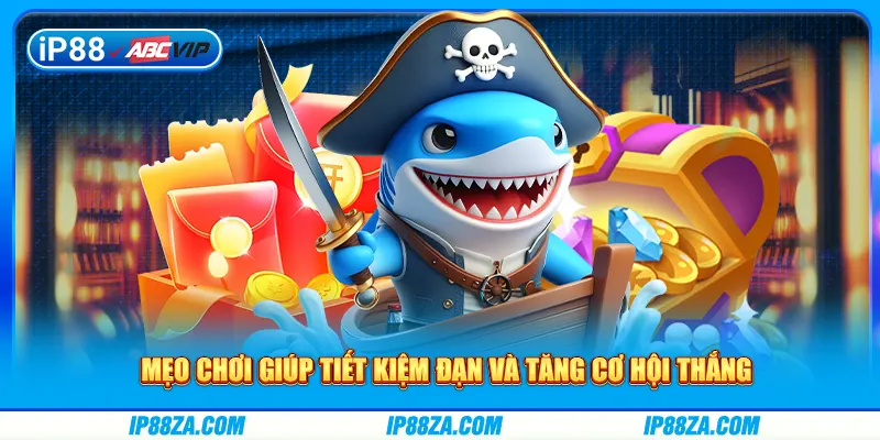 Mẹo chơi giúp tiết kiệm đạn và tăng cơ hội thắng
