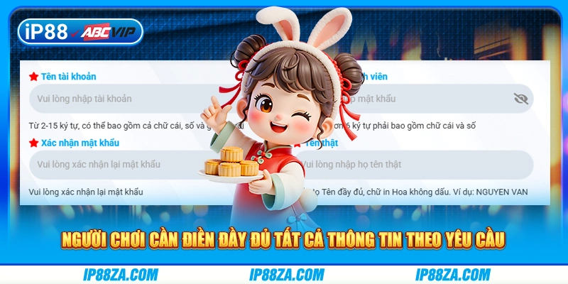 Người chơi cần điền đầy đủ tất cả thông tin theo yêu cầu