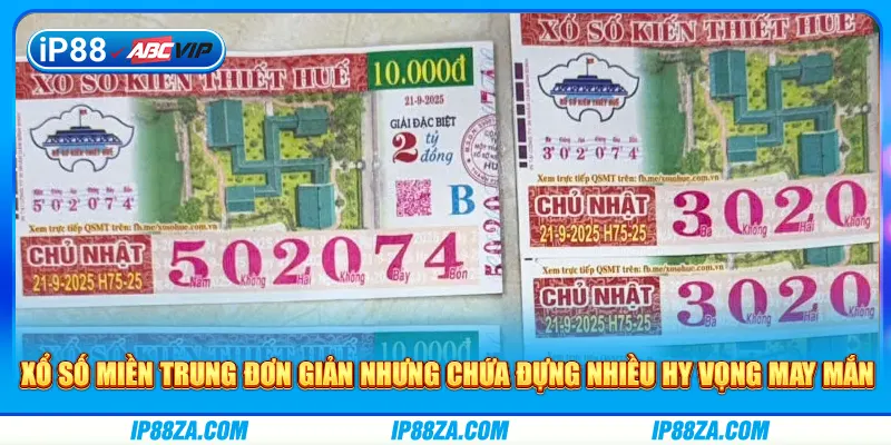 Xổ số miền Trung đơn giản nhưng chứa đựng nhiều hy vọng may mắn