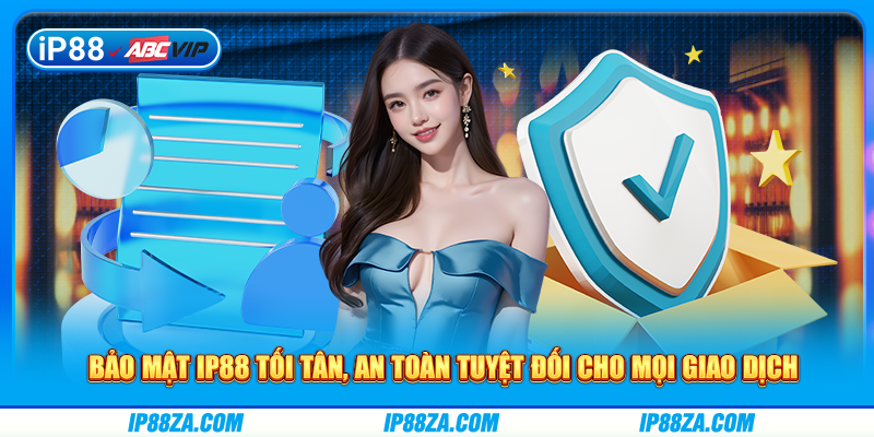Bảo mật IP88 tối tân, an toàn tuyệt đối cho mọi giao dịch
