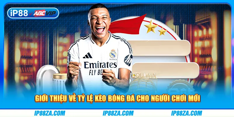 Giới thiệu về tỷ lệ kèo bóng đá cho người chơi mới