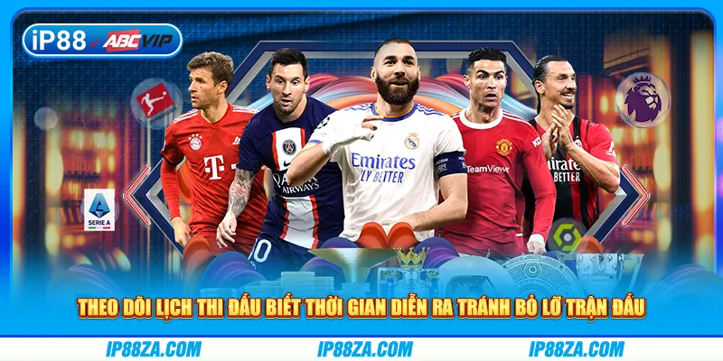 Cập Nhật Lịch Thi Đấu Bóng Đá Để Không Bỏ Lỡ Các Trận Đấu