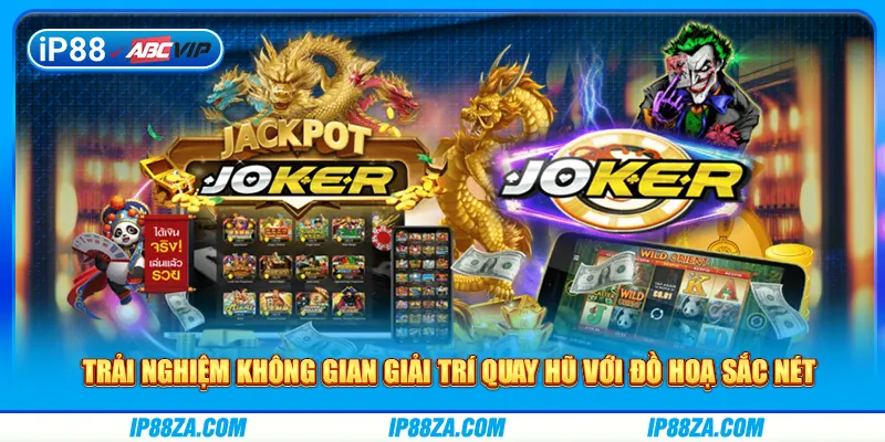 Trải nghiệm không gian giải trí quay hũ với đồ hoạ sắc nét
