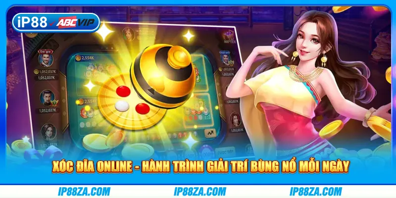 Xóc Đĩa Online - Hành Trình Giải Trí Bùng Nổ Mỗi Ngày
